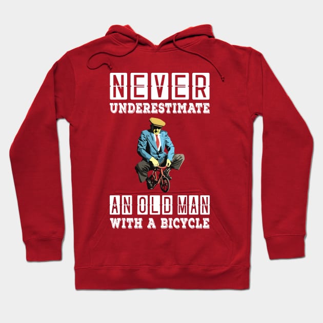 NEVER UNDERESTIMATE AN OLD MAN WITH A BICYCLE, NEVER UNDERESTIMATE AN OLD MAN ON A BICYCLE, Retro Vintage 90s Style Funny Cycling Humor for Cyclist and Bike Rider, funny Cycling quote Hoodie by BicycleStuff